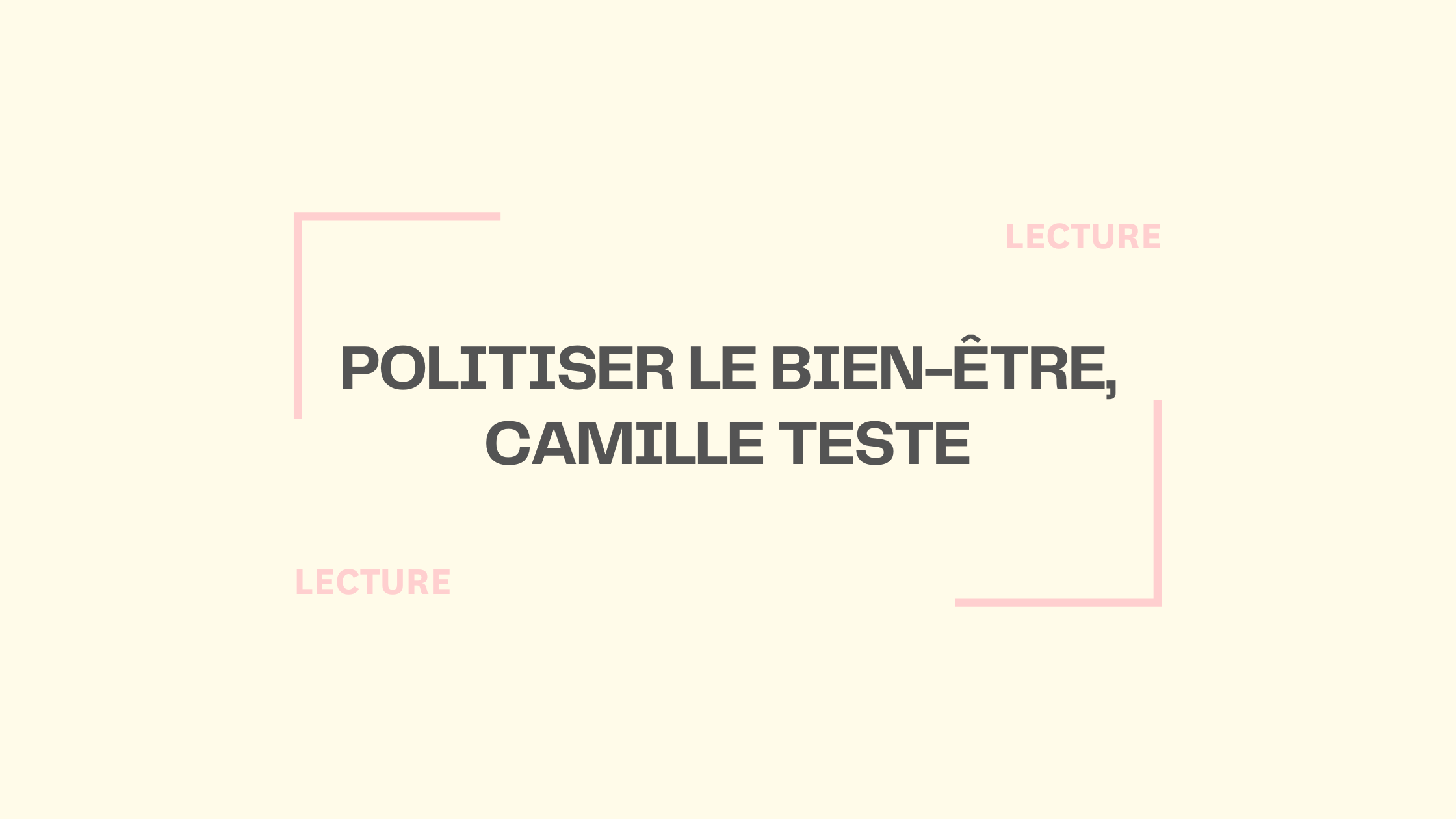 Politiser le bien-être - Camille Teste